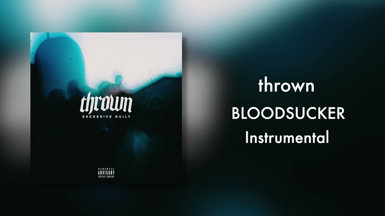 (Instrumental) thrown - bloodsucker