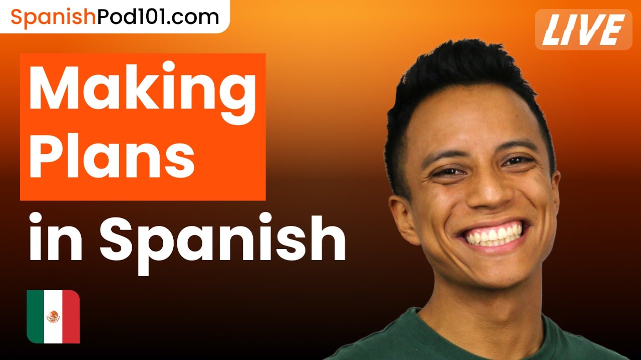 3 Patterns to Make Social Plans in Spanish