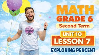 Math grade 6|| unit 10 , lesson 7 , Exploring percent، ماث للصف السادس لغات 2026  Wealth