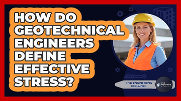 How Do Geotechnical Engineers Define Effective Stress?