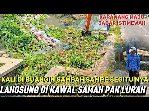 ANGKAT SAMPAH❗️ DIKAWAL LANGSUNG SAMA PAK LURAH DS, SOLOKAN KARAWANG 