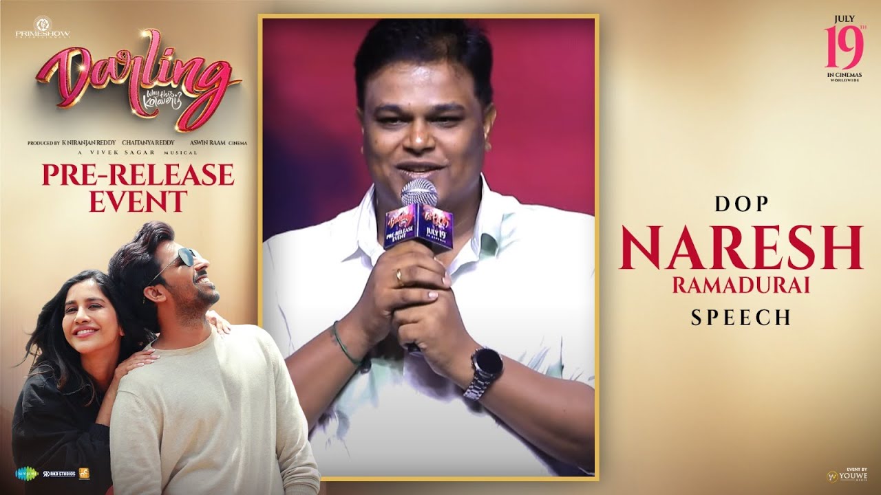 DOP Naresh Ramadurai Speech @ #Darling Pre Release Event | IN CINEMAS ...