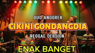 Download Lagu ENAKK BANGETT - CIKINI GONDANGDIA - DUO ANGGREK | (REGGAE VERSION) | BY REGVIBE MUSIC AI  MP3