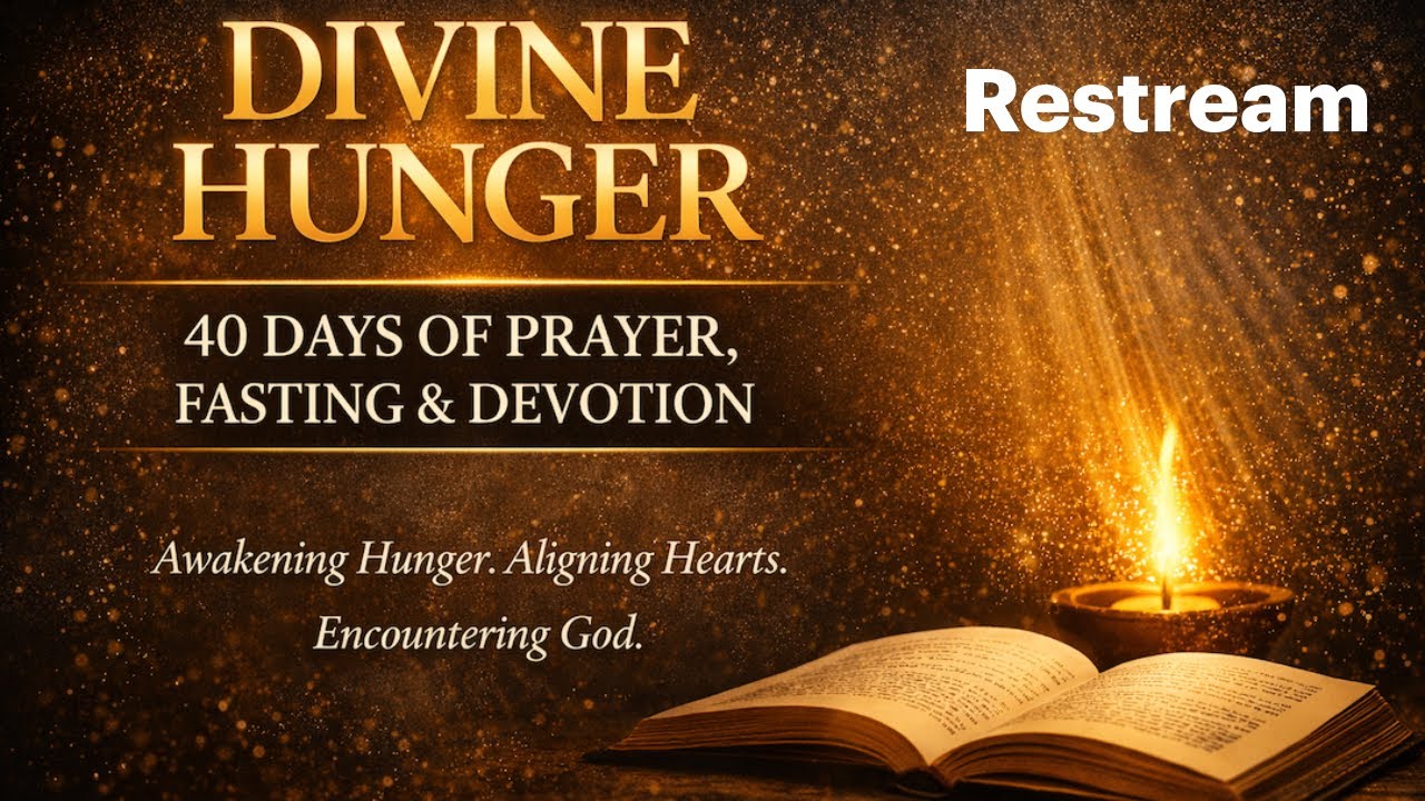 Day 11- Divine Hunger - 40 Days of Devotion - Prayer - Fasting - Meditation