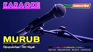 MURUB -Siti Aliyah- KARAOKE