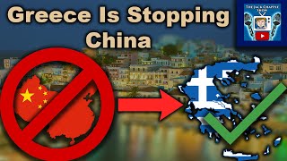 How Greece Is Stopping China&#39;s Plan For World Domination
