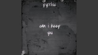 Can I Keep You?