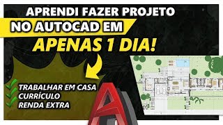 3 Pilares Para Sair do ZERO e Aprender AutoCAD em Apenas 1 DIA - Foi Isso Que eu Fiz