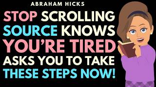 Stop Scrolling - Source Knows Your Struggle and Asks You to Take These Steps Now ✅Abraham Hicks 2026