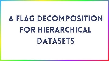 A Flag Decomposition for Hierarchical Datasets