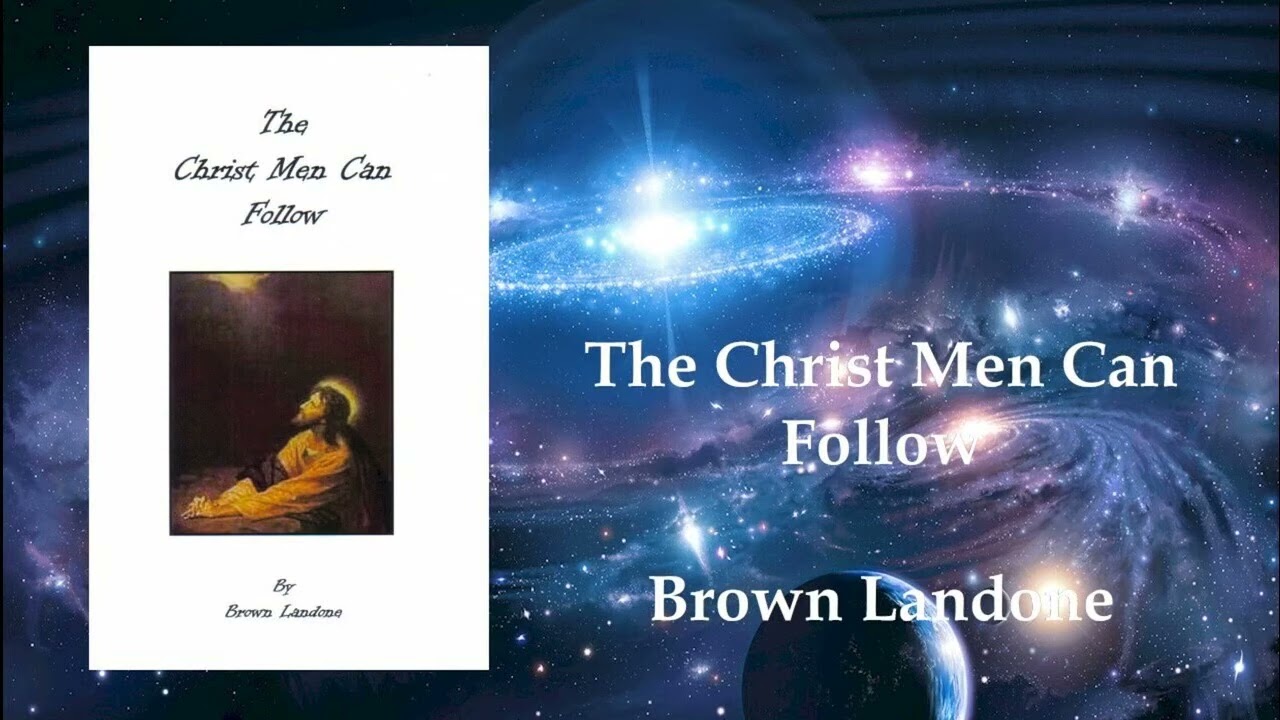 9  The Christ Men Can Follow, Brown Landone