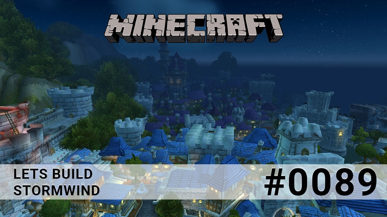 Let's Build Stormwind - Minecraft LBSW 