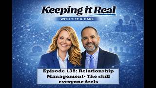 Episode 138: Relationship Management- The skill everybody feels