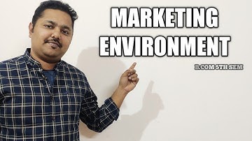 MARKETING ENVIRONMENT|Marketing Management|B.Com#bcom#rishibhargavdas#Assam