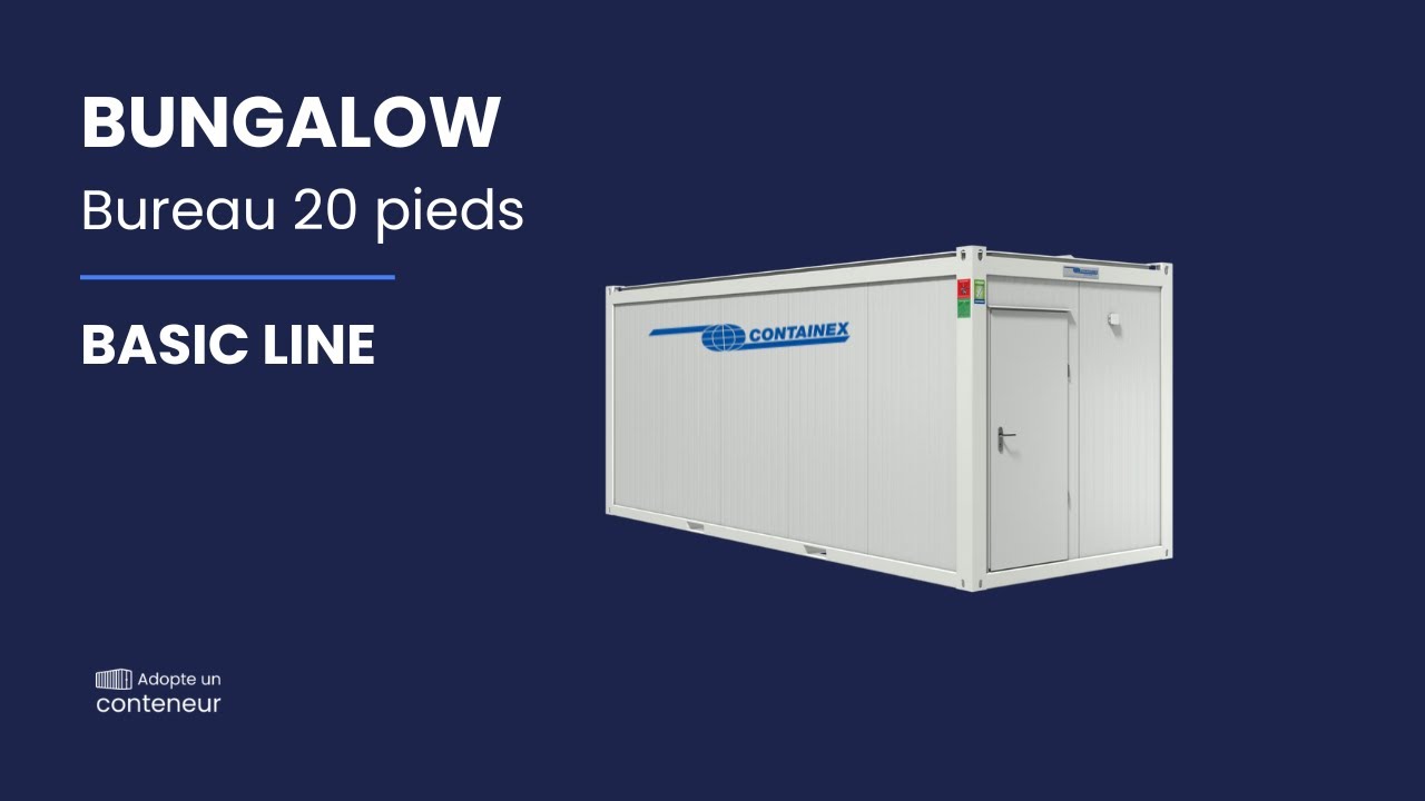 Bungalow Bureau 20 pieds CONTAINEX BASIC Line