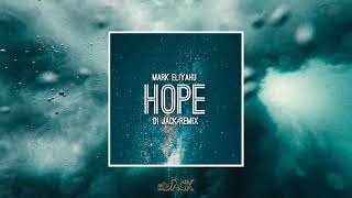 Mark Eliyahu - Hope (DiJack Remix) Resimi
