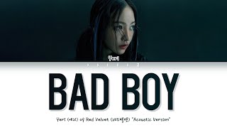 Yeri (RED VELVET) - Bad Boy (Acoustic ver.) (레드벨벳 나쁜 소년 가사) (Color Coded Lyrics Han/Rom/Eng/가사)