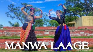 Manwa Laage Dance Video By Praggya & Monalisa