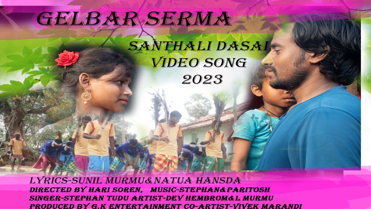 GELBAR SERMA # NEW SANTHALI DASAI VIDEO SONG 2023 #FEATURING DEV HEMBROM&L.MURMU#stephantudu
