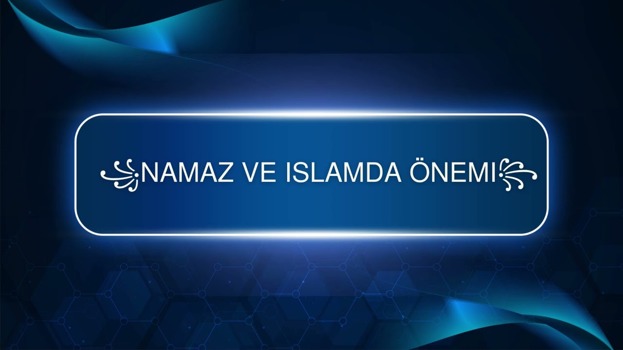 Namaz ve islamda önemi