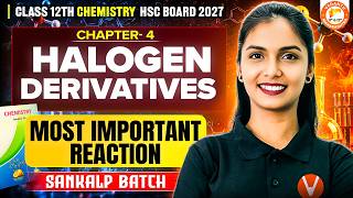 Halogen Derivatives Class 12 Chemistry | Most Important Reactions Practice | HSC Board |Vanshika Mam
