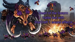 Heart of the Swarm trailer but with StarCraft 1 sound effects