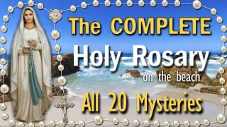 FULL HOLY ROSARY - ALL 20 Mysteries, COMPLETE, Scriptural Meditations for ALL Decades, Scenic Beach