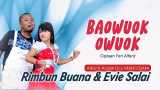 Rimbun Buana & Evie Salai BAOWUOK-OWUOK | Kocak Ocu MANGIDAM
