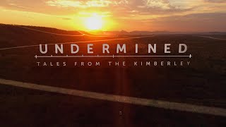 Undermined Tales from the Kimberley Feature Film - Opening Titles