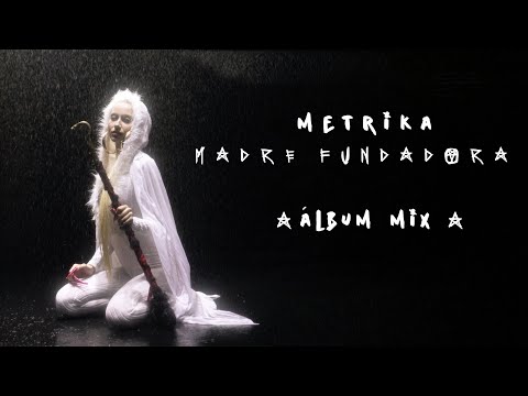 Madre Fundadora | Metrika (Album Mix)