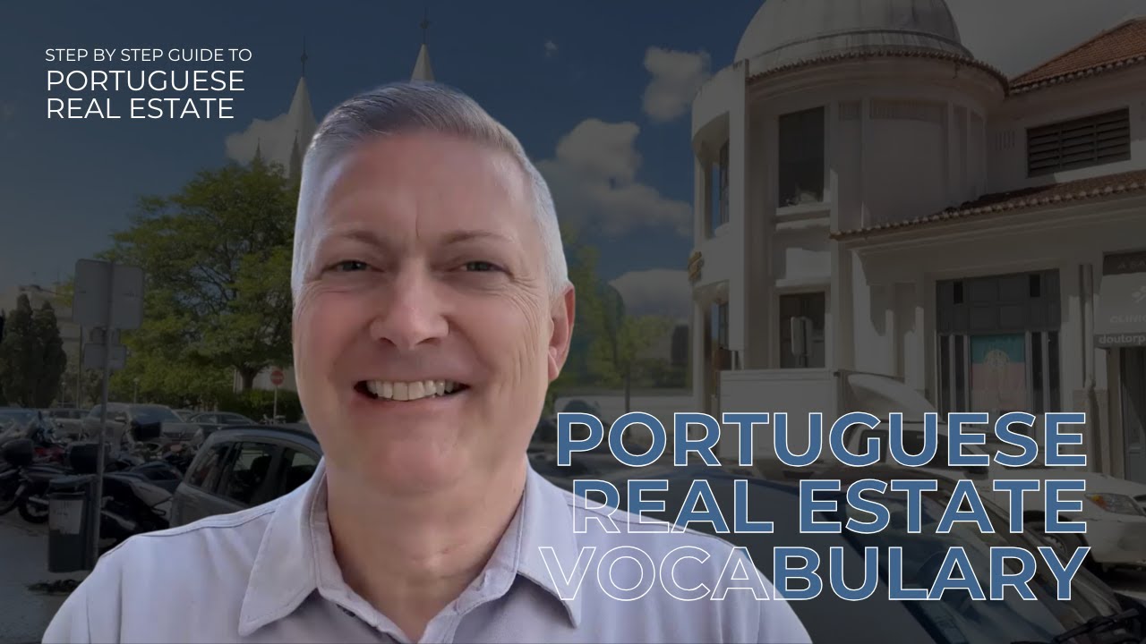10 Must Know Portuguese Real Estate Terms (Michael Minson)