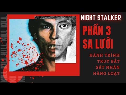 Video [ Night Stalker - Phần 3 Sa lưới ] Hành trình truy bắt... - youtube
