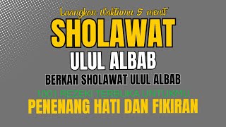 SHOLAWAT ULUL ALBAB DOA' MUSTAJAB