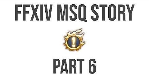 FFXIV MSQ FULL STORY | A Realm Reborn | Patch 2.1
