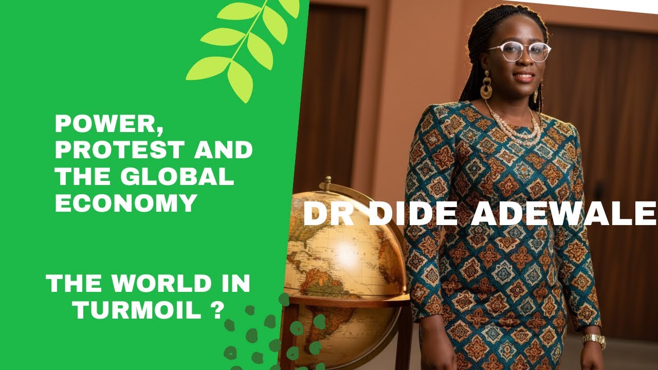 Protest and the global economy // Dr Dide Adewale //Political Economy 