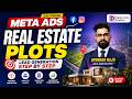 Meta Ads for Real Estate Plot Sales: Step-by-Step Tutorial | Upendar Raju | Digital Critics Academy