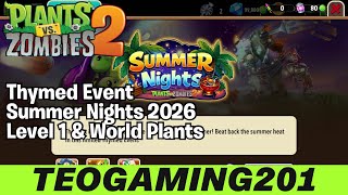 PvZ 2 | Thymed Event | Summer Nights 2026 (LEVEL 1 & WORLD PLANTS)