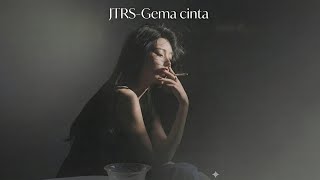 JTRS - Gema Cinta (Lagu Cinta Paling Tulus Tanpa Suara)