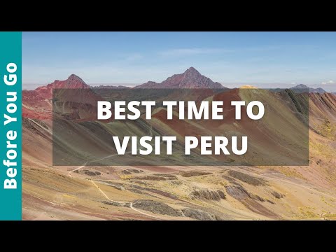 فيديو: أفضل وقت لزيارة بيرو