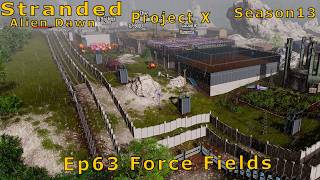 Stranded:  Project X(Repaired) Ep63 Adding Forcefield