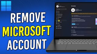 How To Remove Microsoft Account In Windows 11 Laptop Or PC