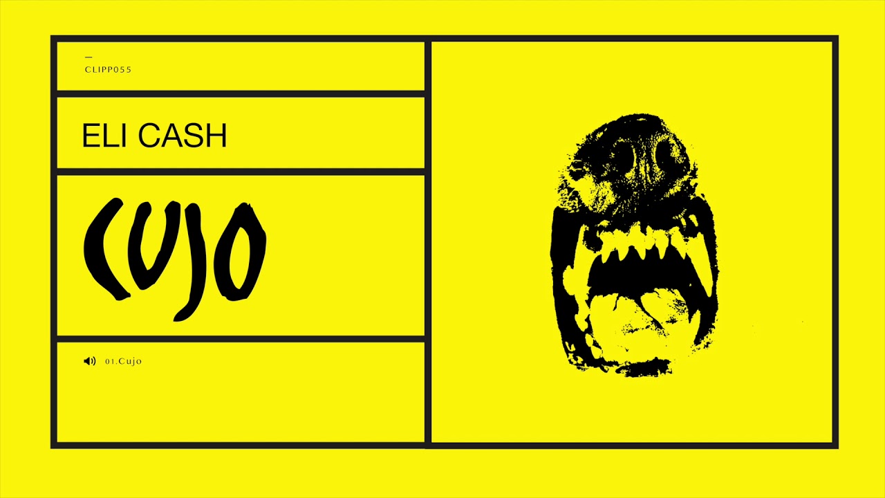 Eli Cash - Cujo [CLIPP055]