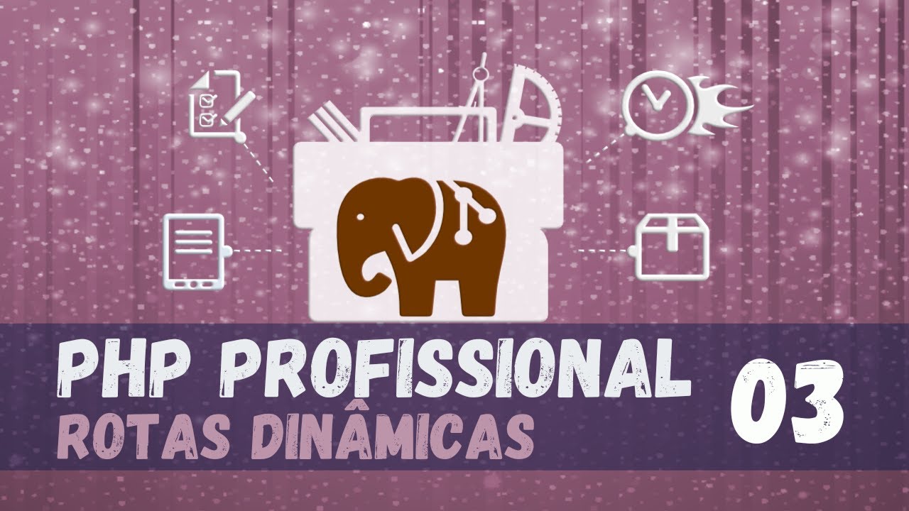 PHP Profissional#03 - Rotas com PHP - Rotas dinâmicas no php
