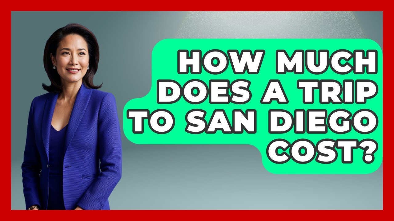 How Much Does A Trip To San Diego Cost? - United States Revealed