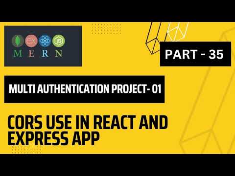 CORS use in react and Express App | MERN -Multi Authentication project -01| Part - 35