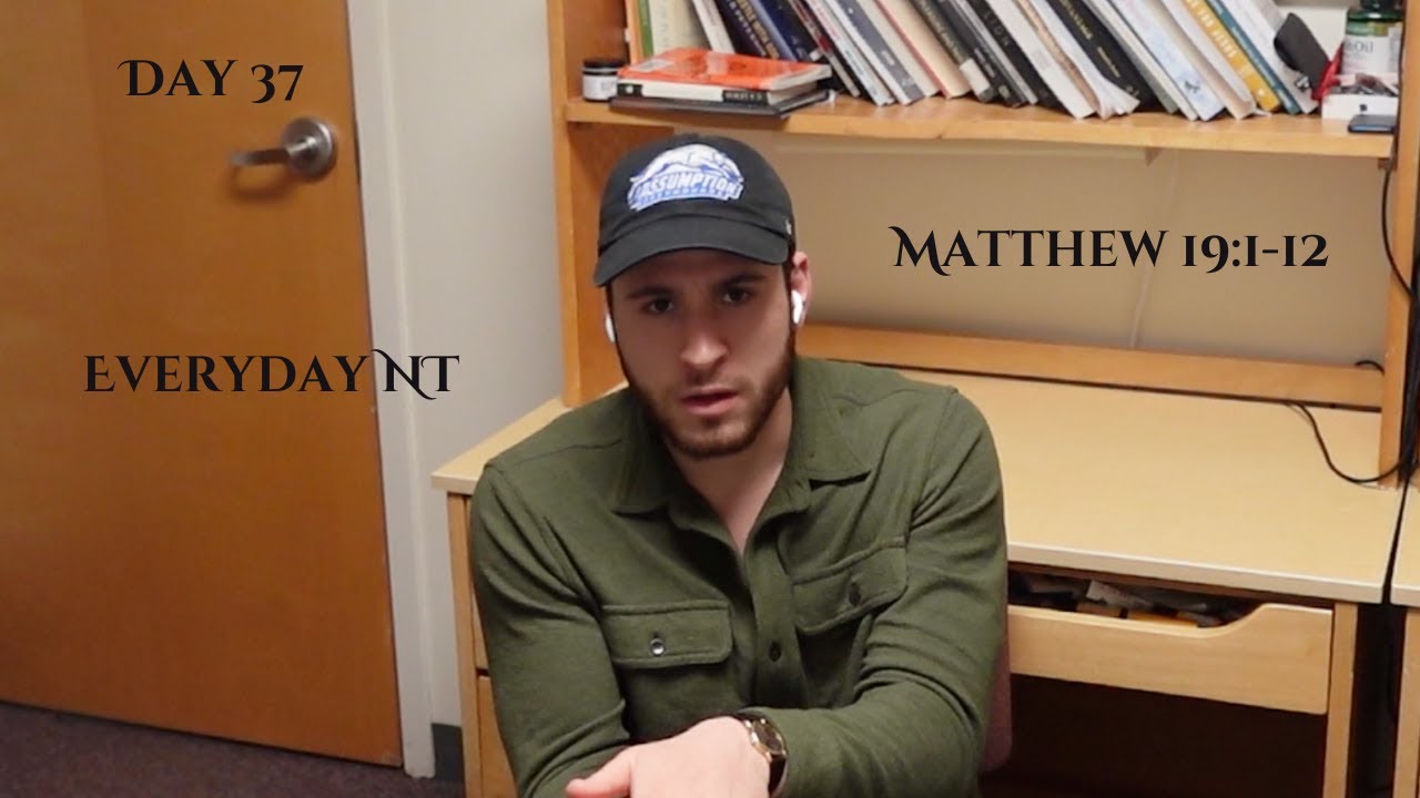 everyday-nt-day-37-matthew-19-1-12-youtube