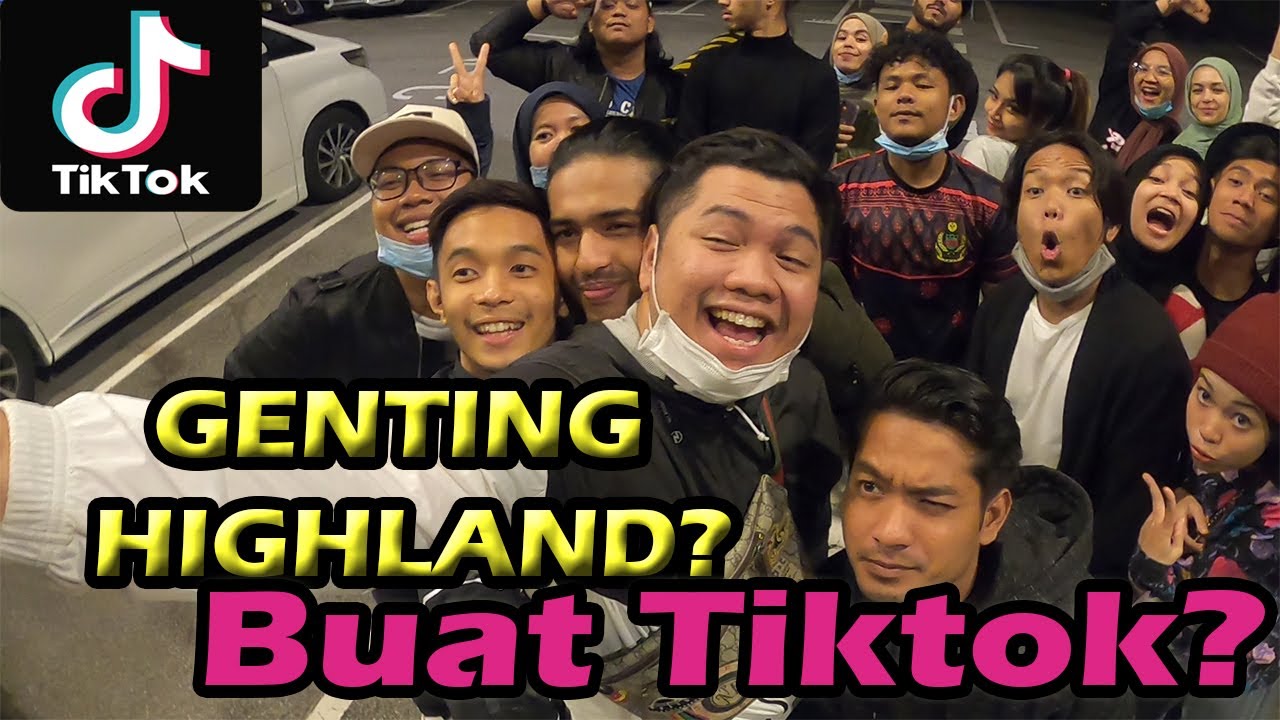 PERGI GENTING HIGHLAND DEMI TIKTOK | ASYRAF ROZAMI | NASZ KENYANG | ITSROSENICOTINE | EASTBIDY |
