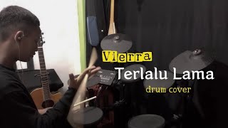 VIERRA - TERLALU LAMA | Ikhsan | \