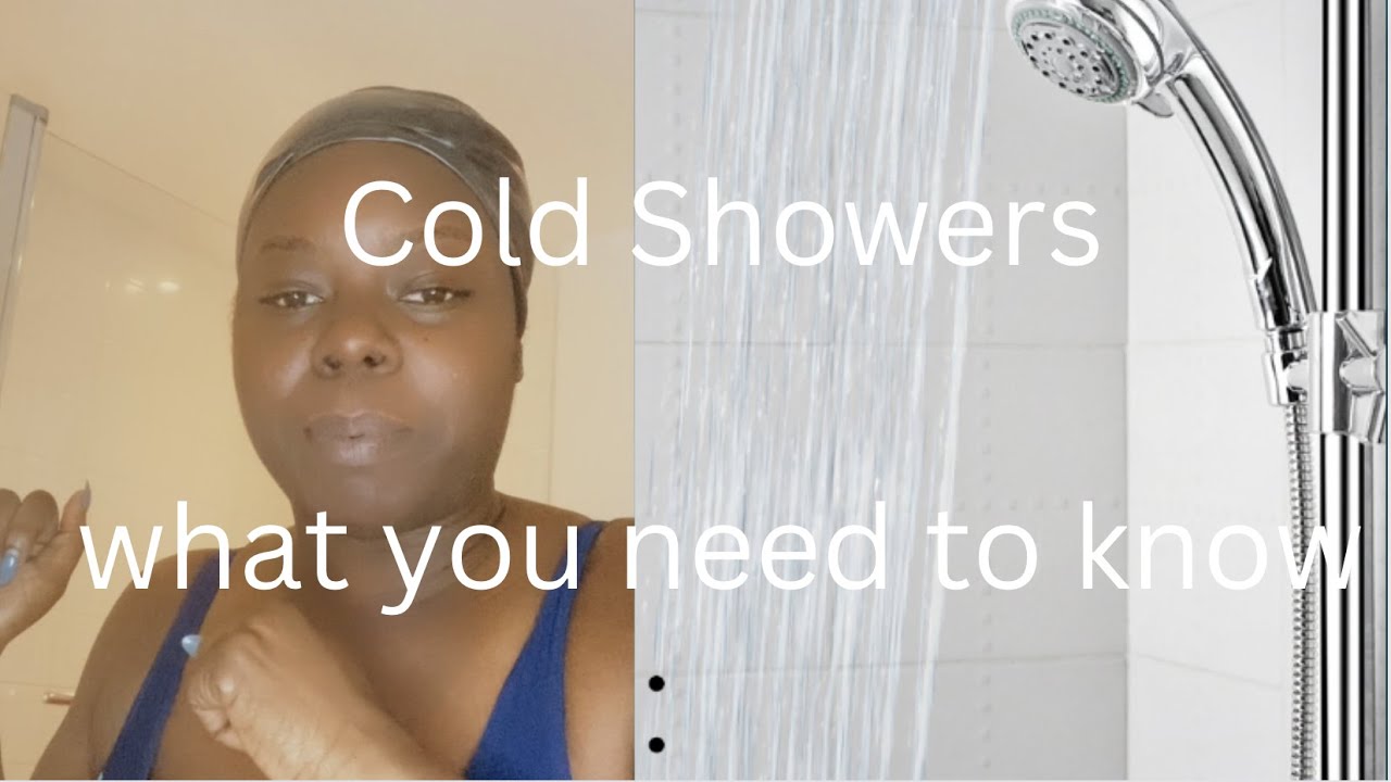 COLD SHOWERS What you need to know? YouTube