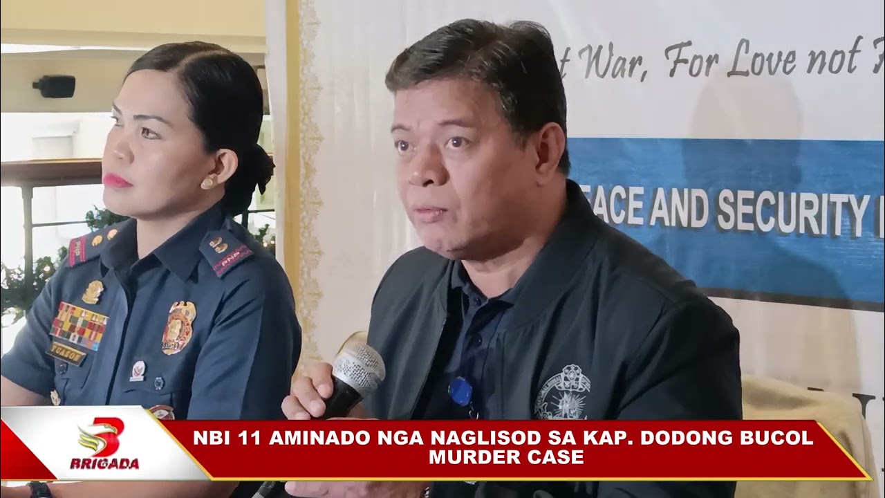 NBI 11 adunay gunit nga ebidensya nga makatabang sa kaso sa pagpatay kay Kap. Oscar  Bucol Jr.
